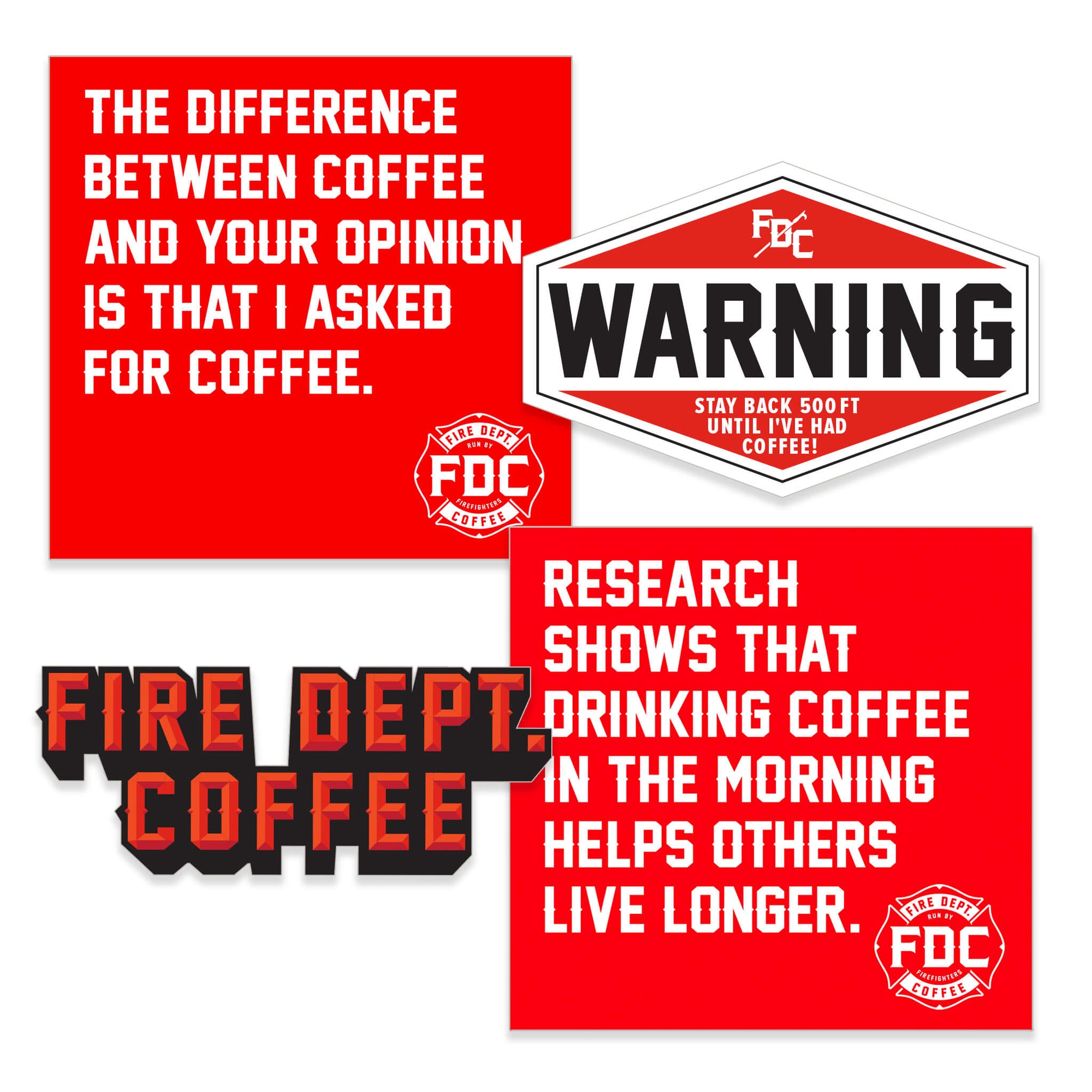 Two coffee meme stickers, a warning stickers, and a fire dept. coffee sticker