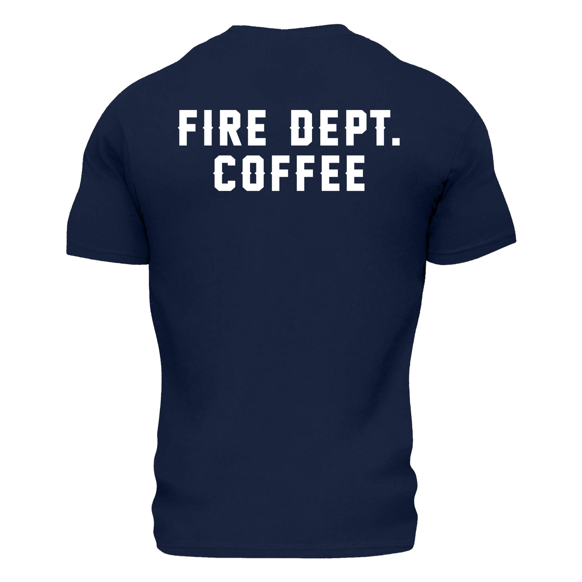Back of navy shirt with "Fire Dept. Coffee"  written in large, white letters across the top of the back.