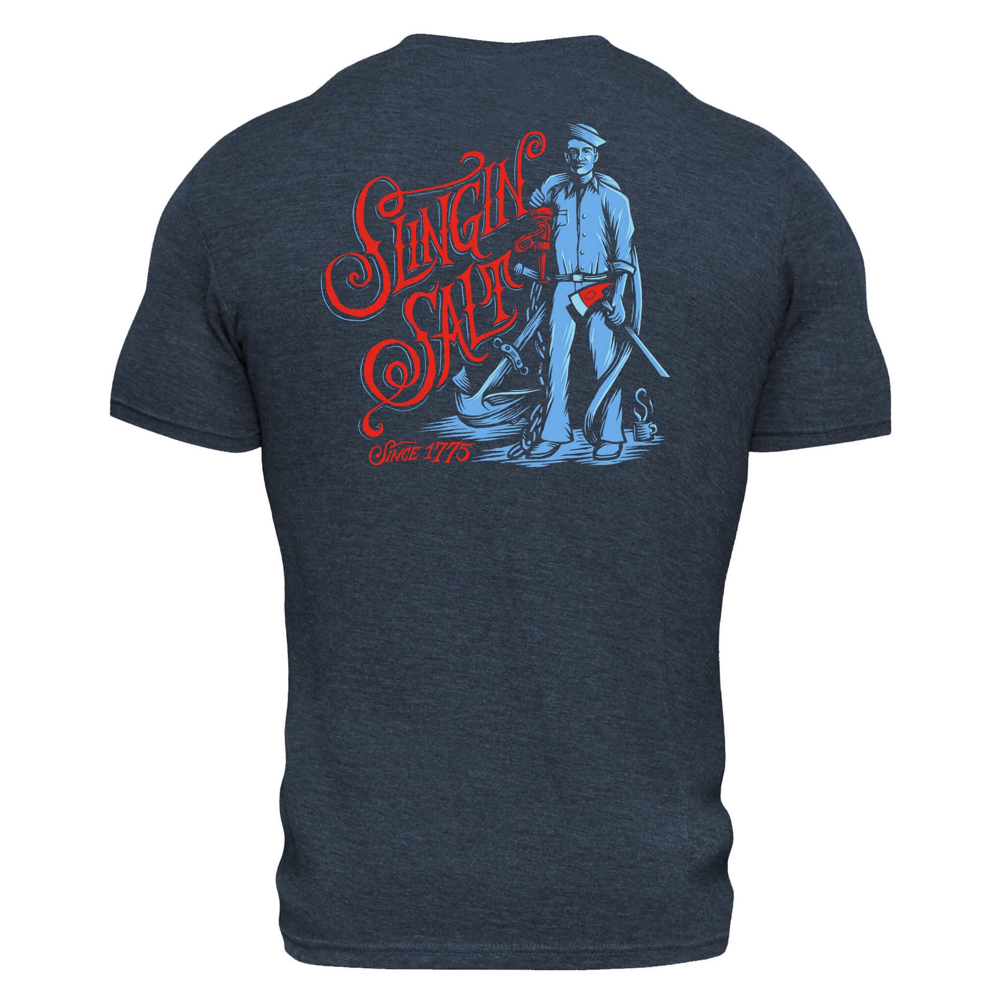 The back of a grey shirt. There is red text that reads "Slingin Salt since 1775" with a graphic of a sailor standing next to it.